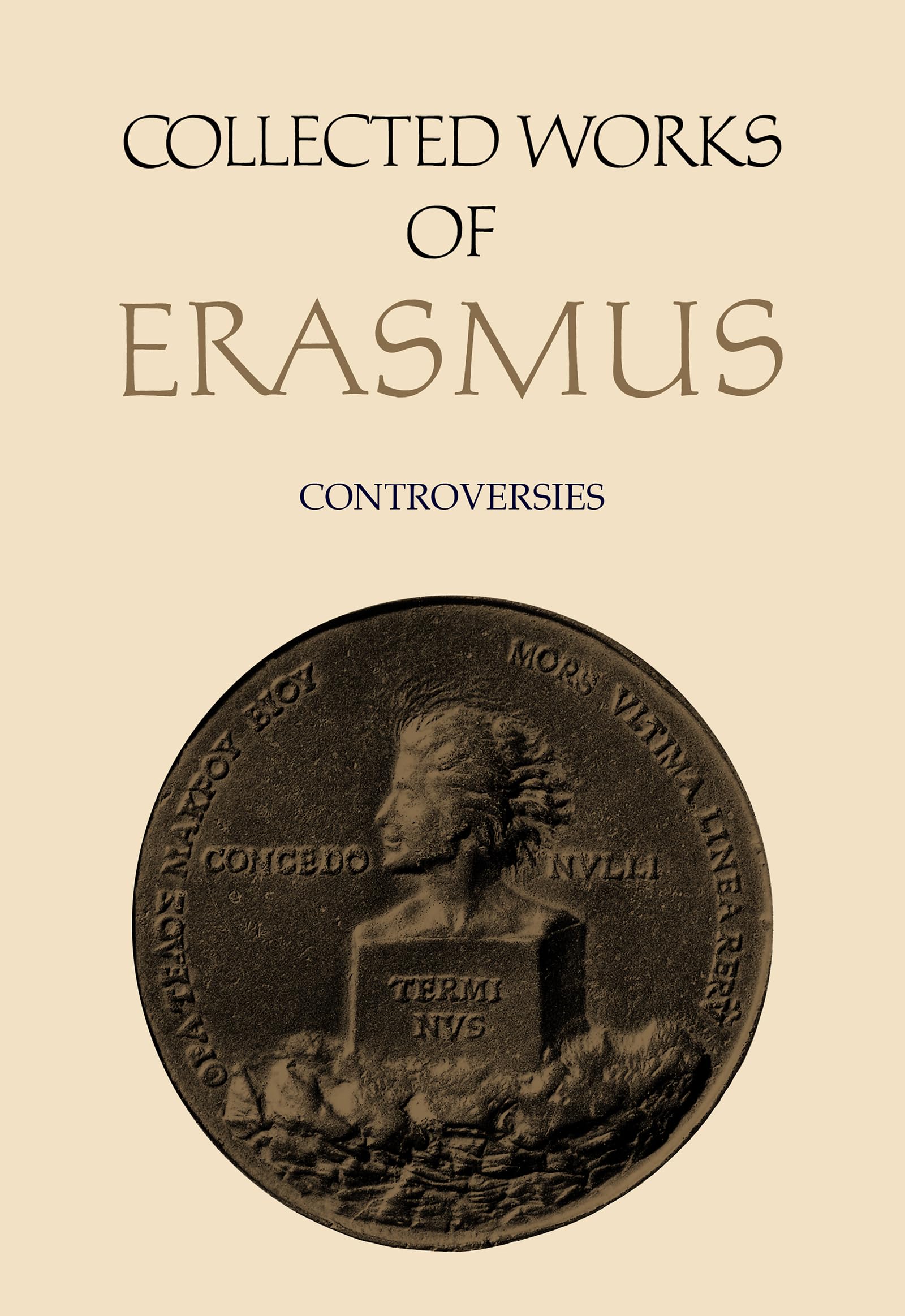 Collected Works of Erasmus: Controversies, Volume 83 Philosophy