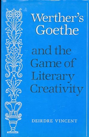 Werther's Goethe and the Game of Literary Creativity Contemporary literature