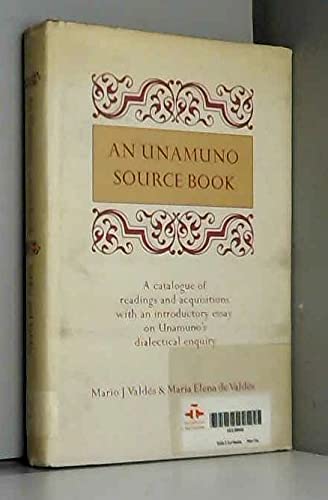 Unamuno Source Book: Catalogue of Readings and Acquisitions With an Introductory Essay on Unamuno's Dialectical Enquiry Social Sciences
