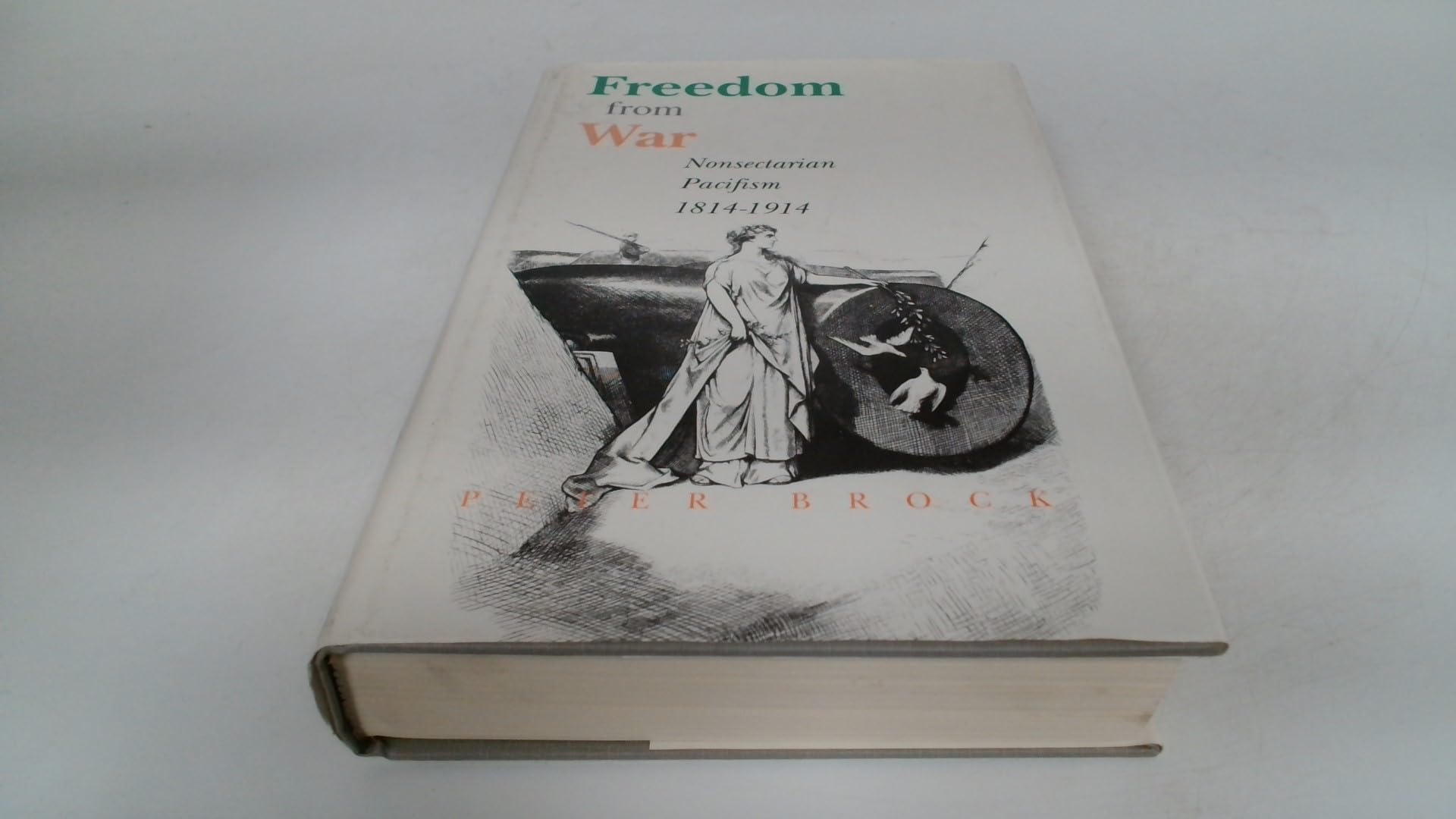 Freedom from War: Nonsectarian Pacifism, 1814-1914 Reference Books