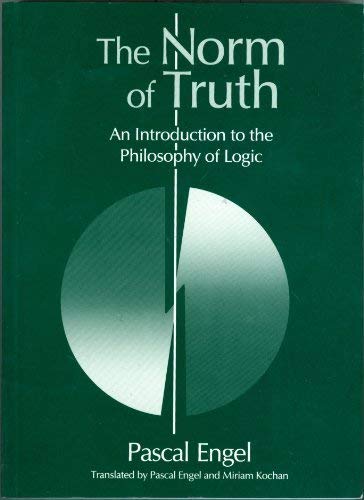 The Norm of Truth: An Introduction to the Philosophy of Logic book