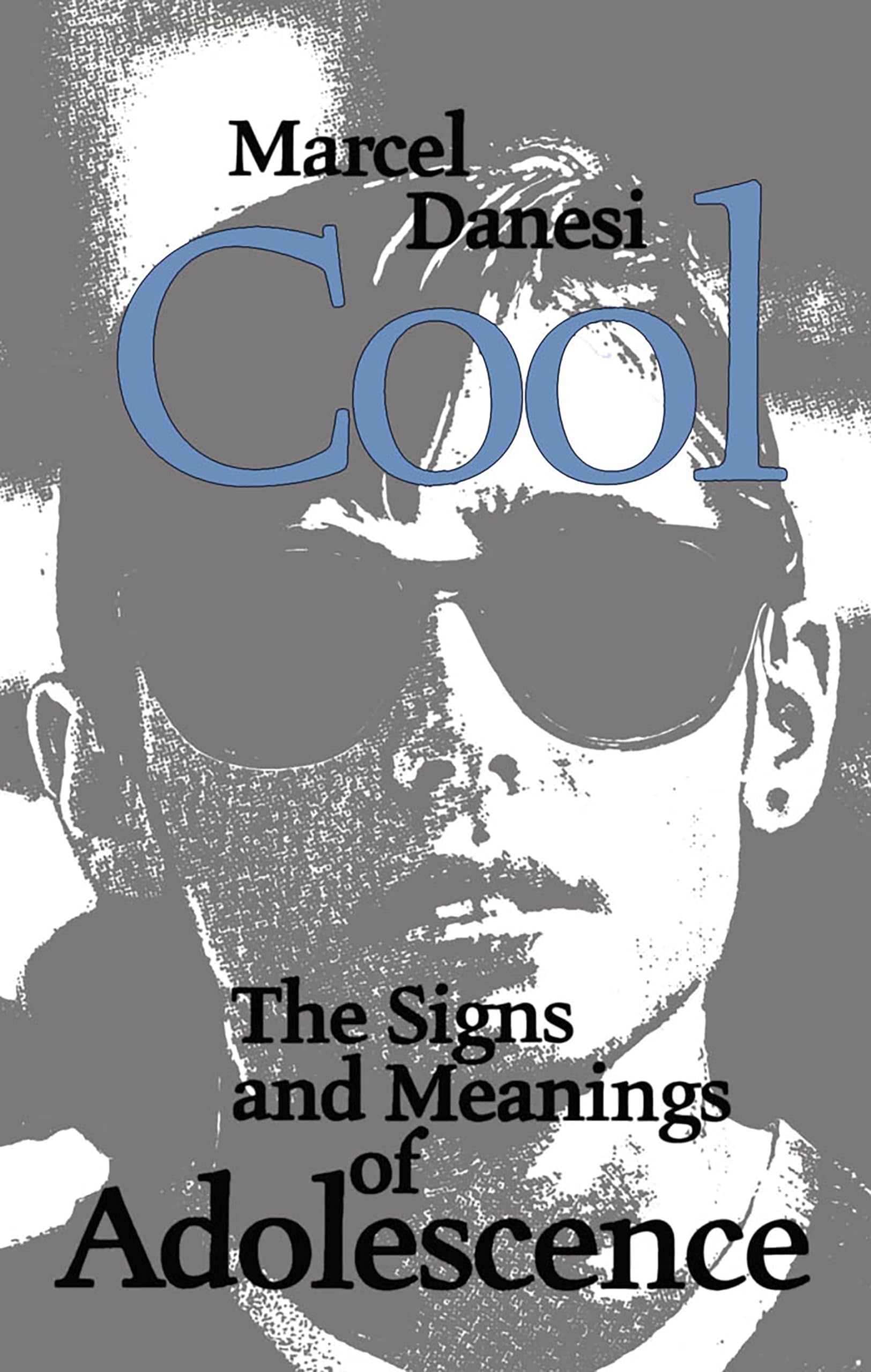 Cool: The Signs and Meanings of Adolescence book