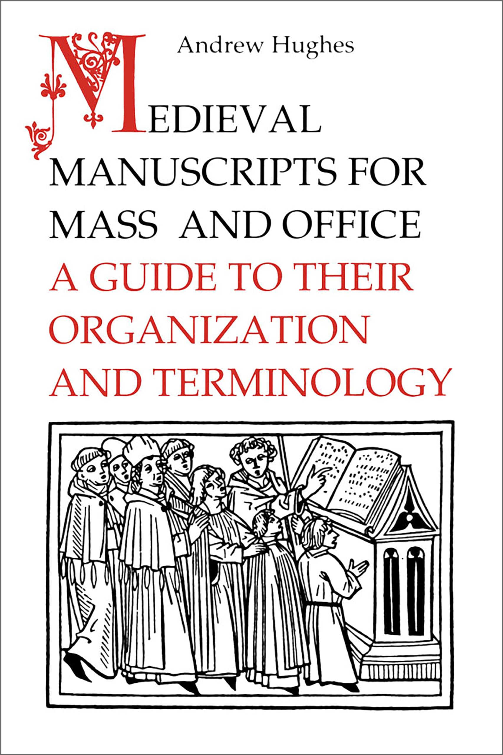 Medieval Manuscripts for Mass and Office: A Guide to their Organization and Terminology Social Sciences