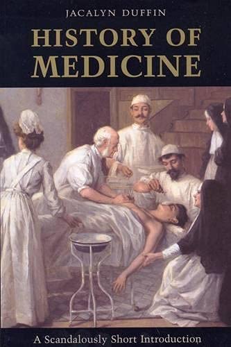 History of Medicine: A Scandalously Short Introduction Medicine