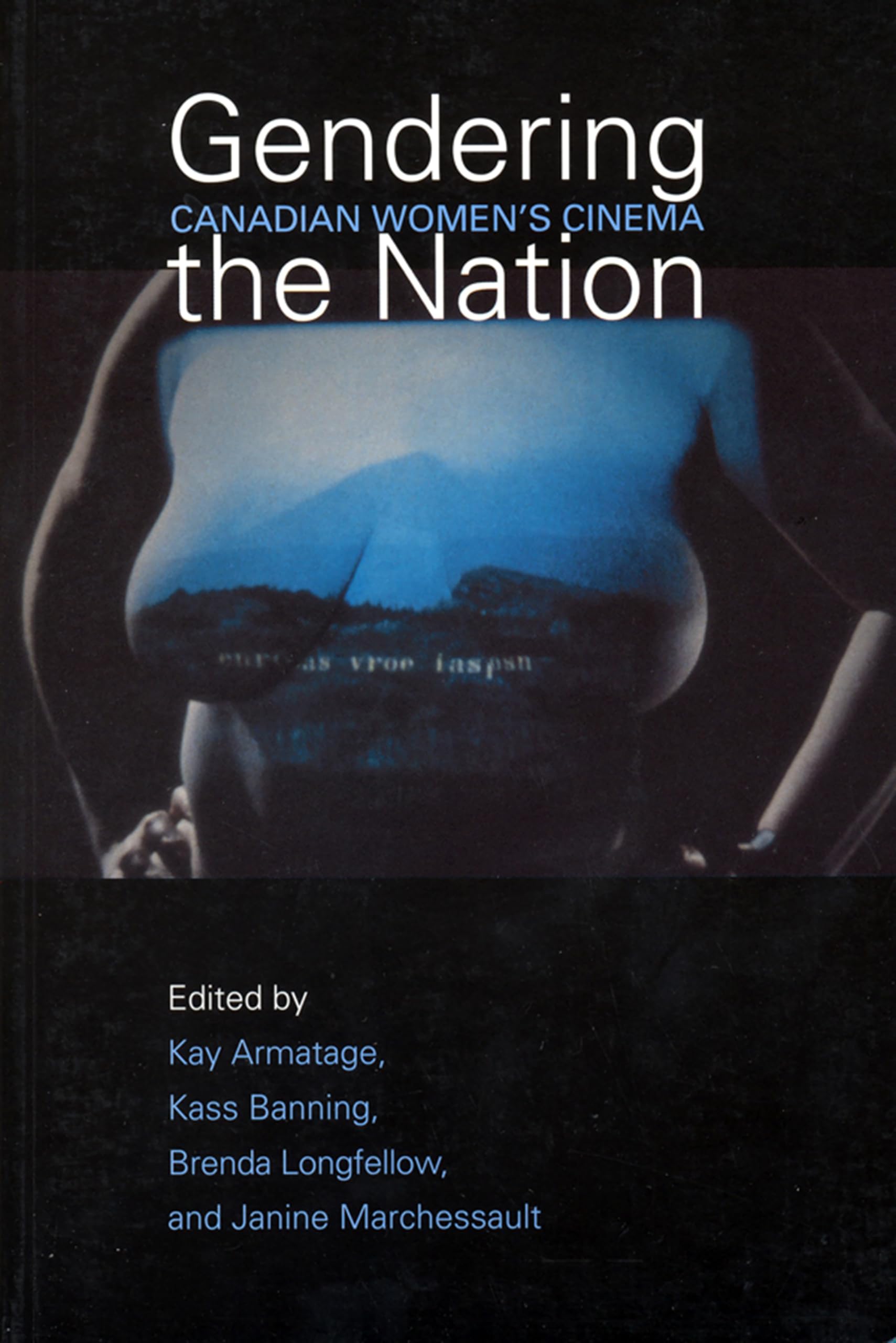 Gendering the Nation: Canadian Women's Cinema book