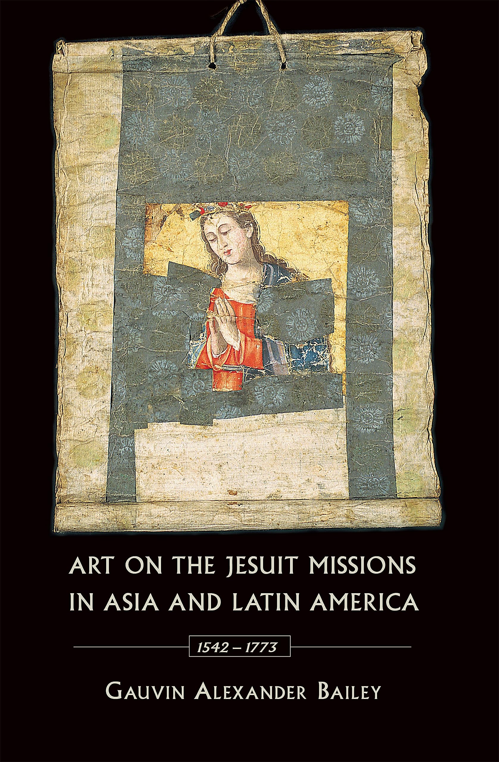 Art on the Jesuit Missions in Asia and Latin America, 1542-1773 Social Sciences