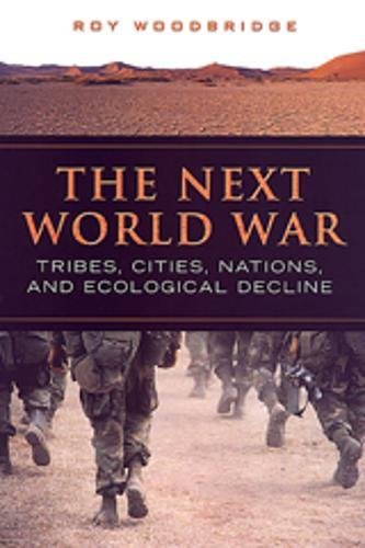 The Next World War: Tribes, Cities, Nations, And Ecological Decline book