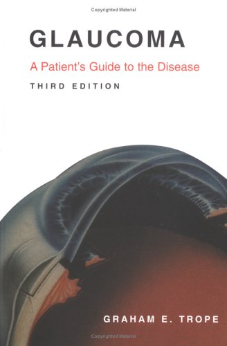 Glaucoma: A Patient's Guide To The Disease Medicine
