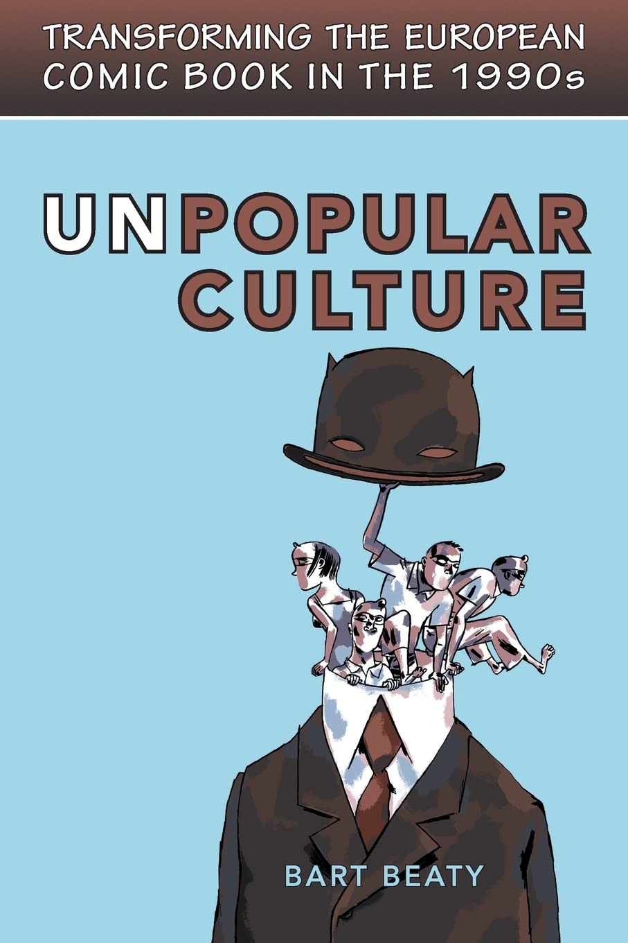 Unpopular Culture: Transforming the European Comic Book in the 1990s book