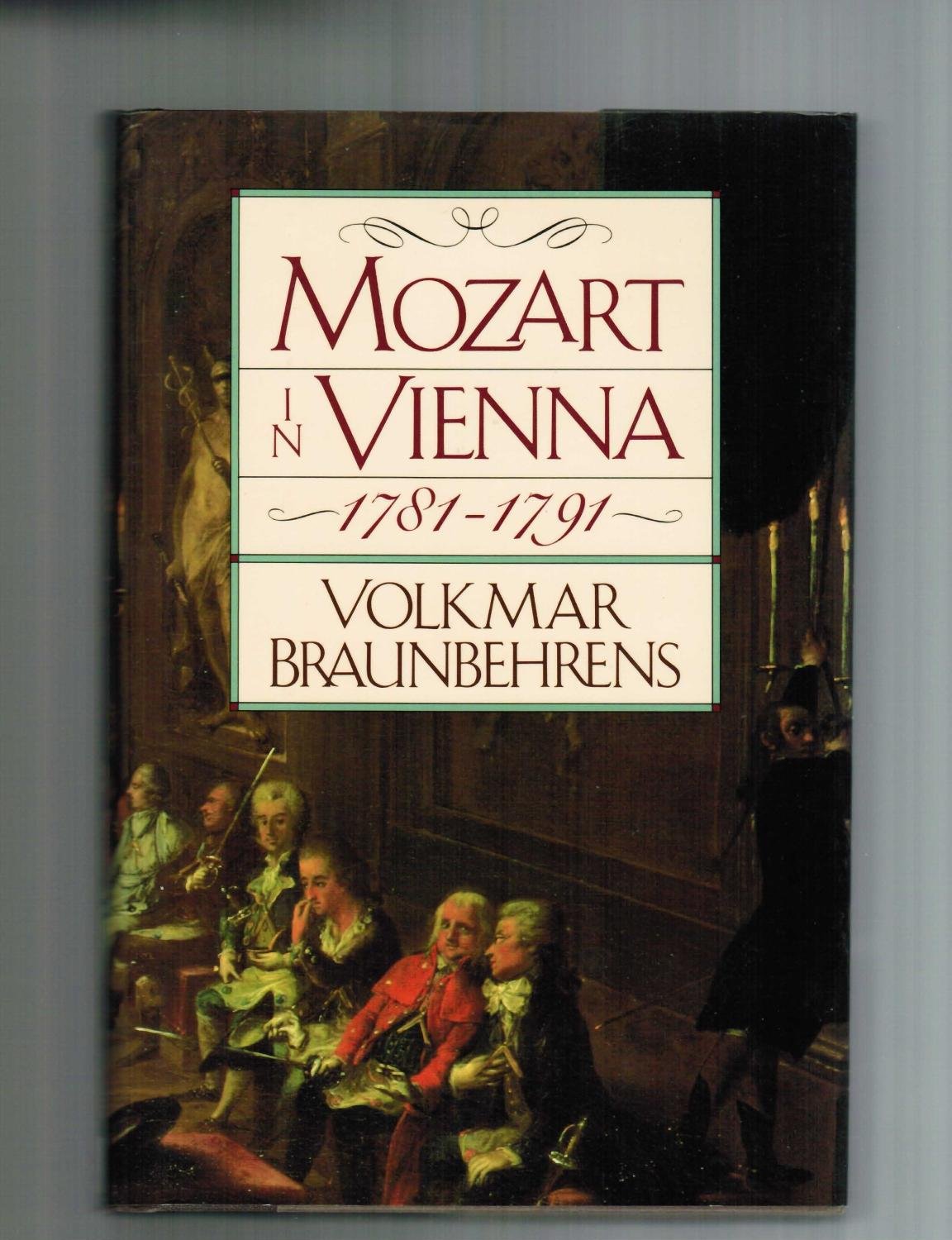 Mozart in Vienna 1781-1791 book