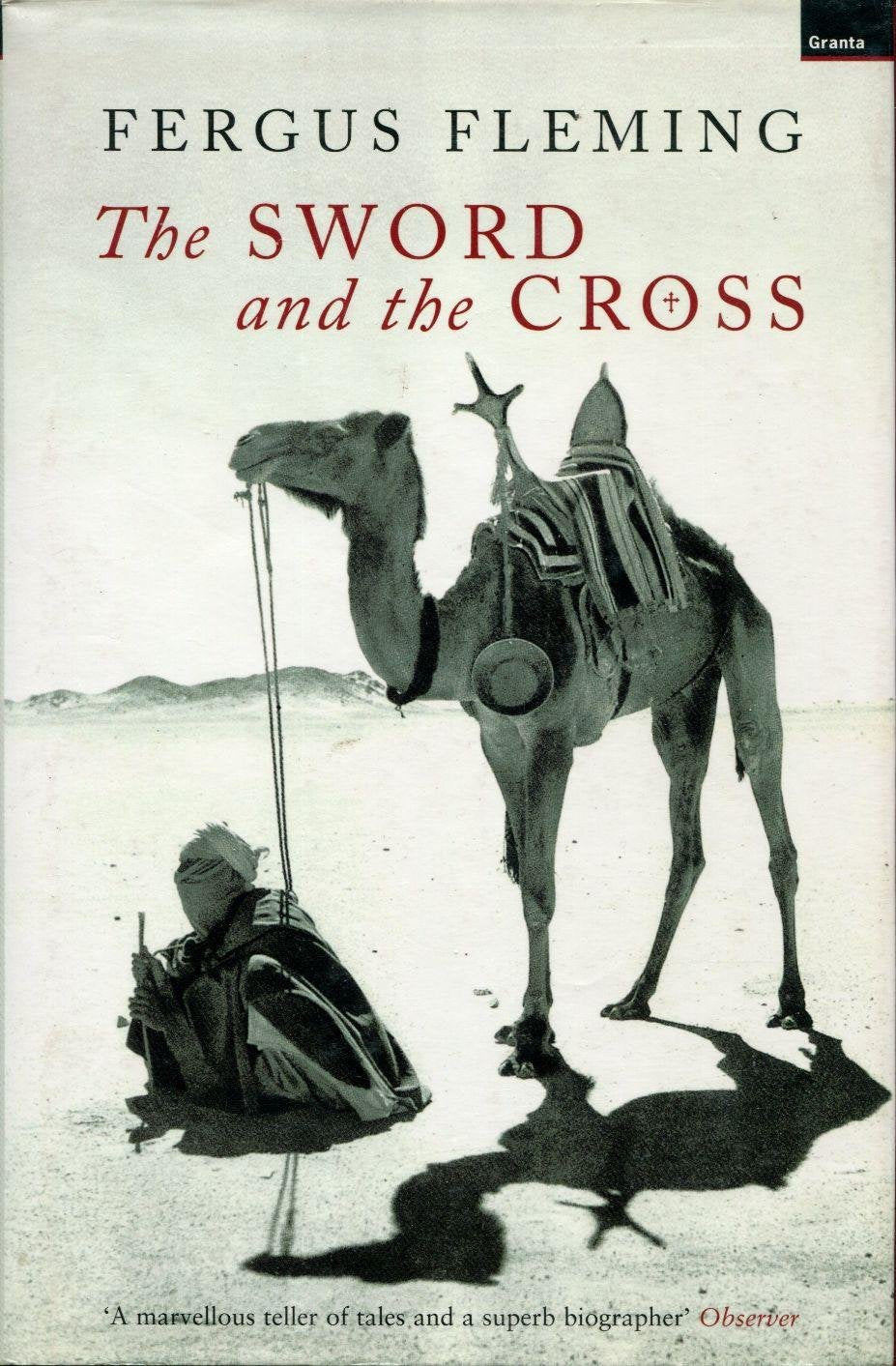The Sword and the Cross: Two Men and an Empire of Sand Politics & History