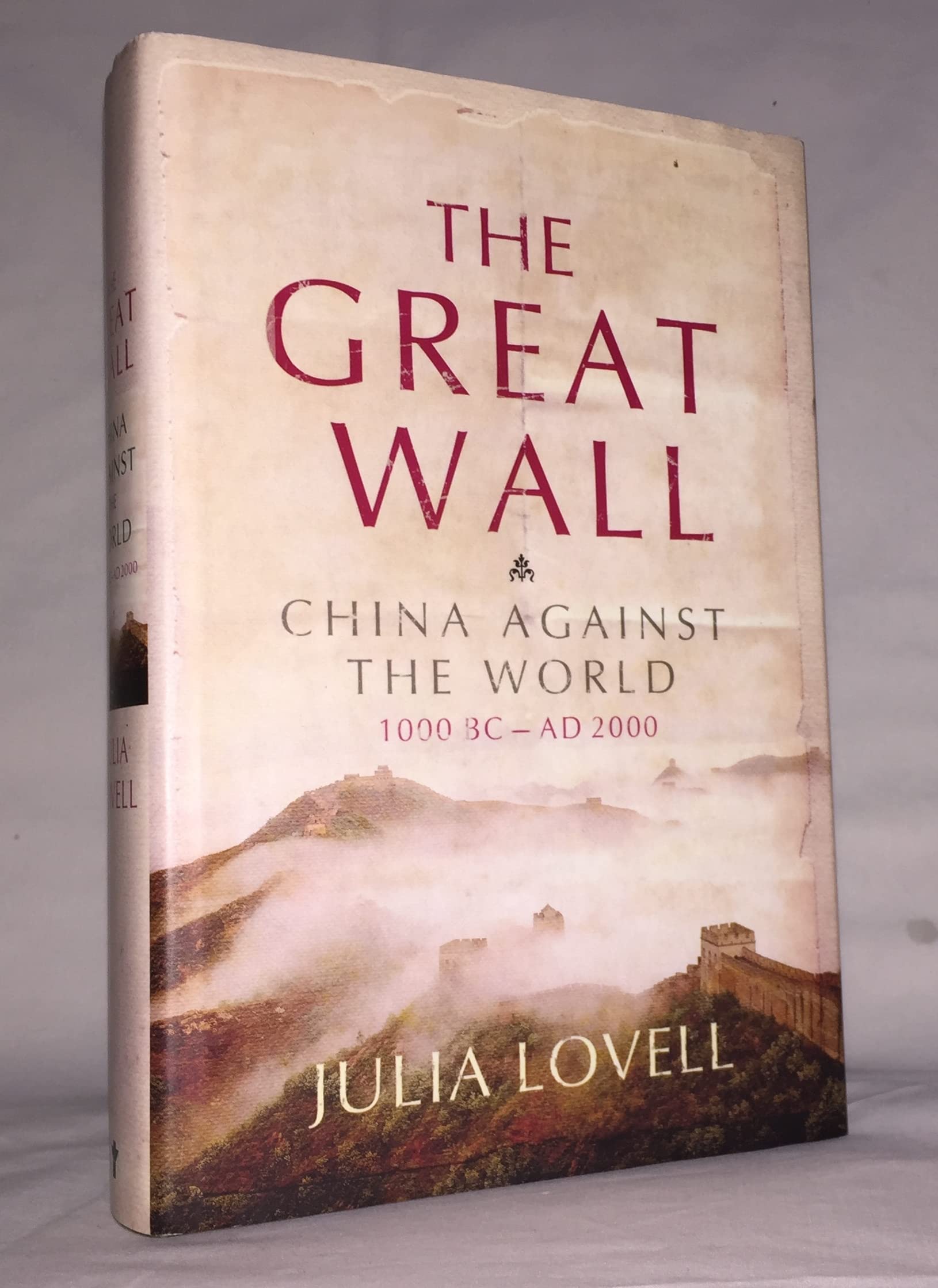 The Great Wall: China Against the World, 1000 Bc - AD 2000 Architecture