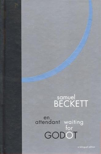 Waiting for Godot: A Bilingual Edition: A Tragicomedy in Two Acts Drama