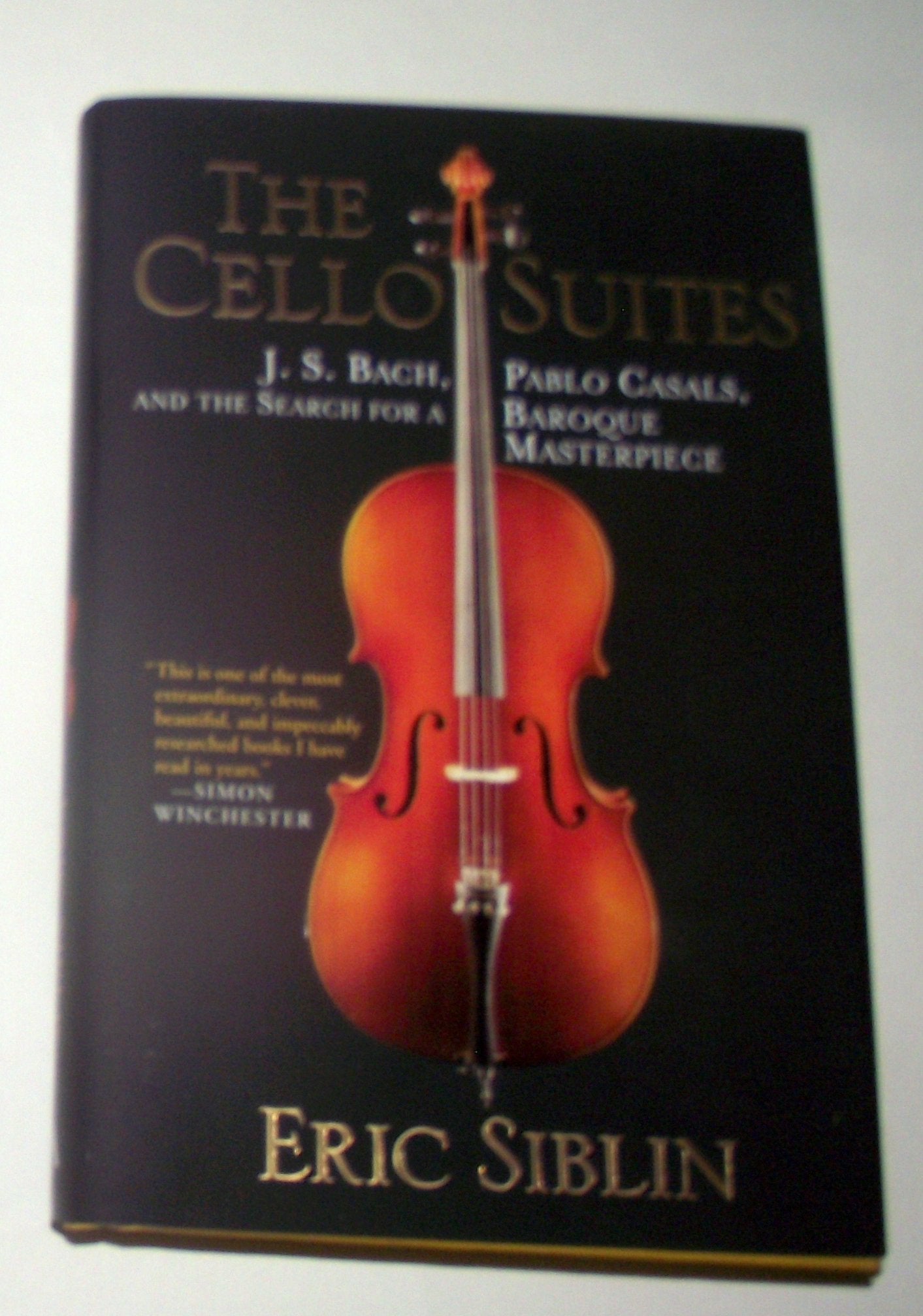 The Cello Suites: J. S. Bach, Pablo Casals, and the Search for a Baroque Masterpiece Art & Literature