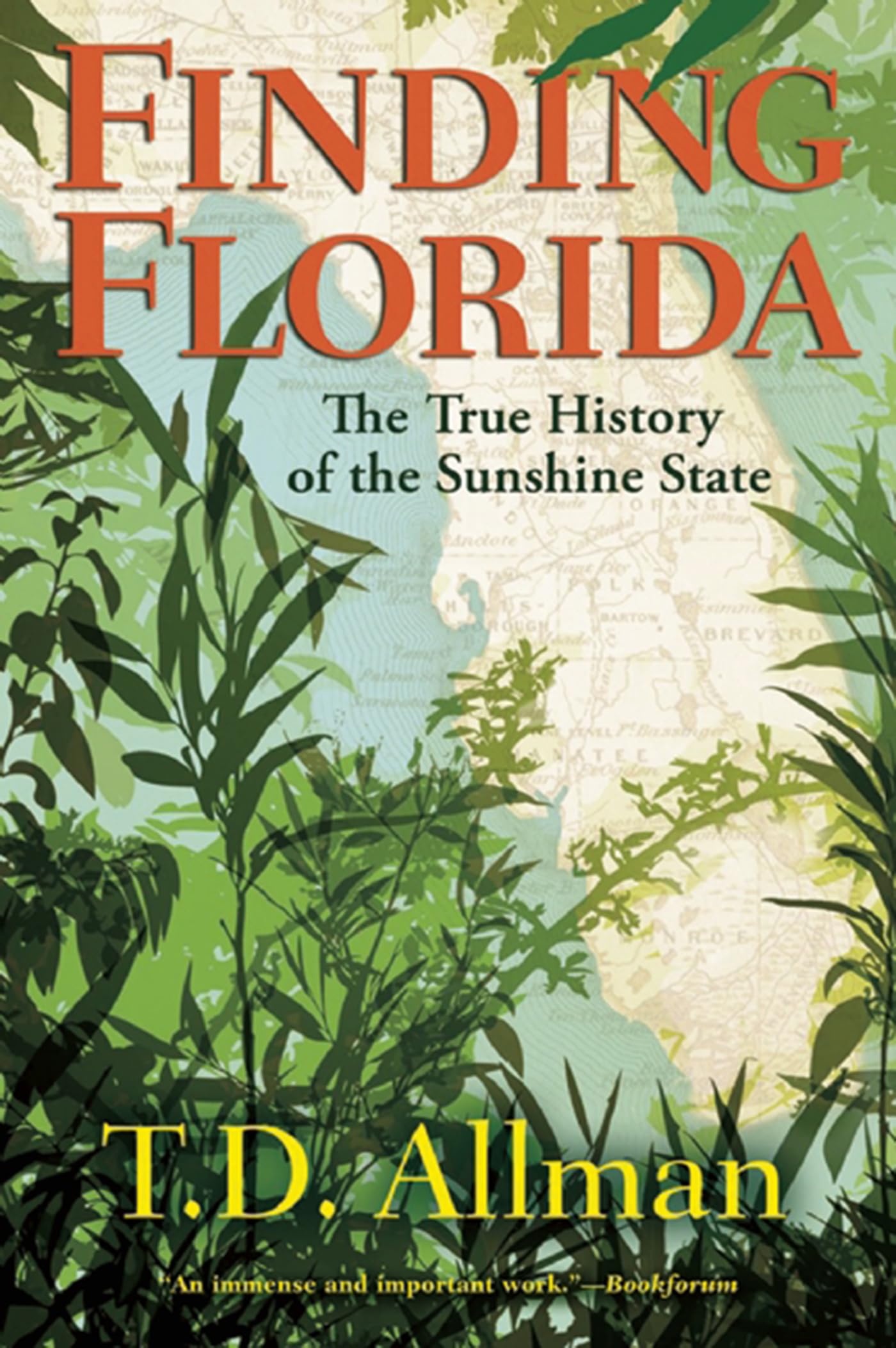 Finding Florida: The True History of the Sunshine State Film, Art & Culture
