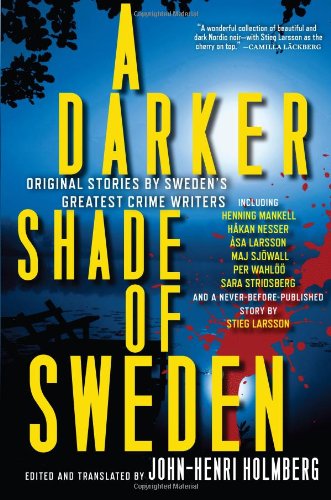 A Darker Shade of Sweden: Original Stories by Sweden's Greatest Crime Writers book