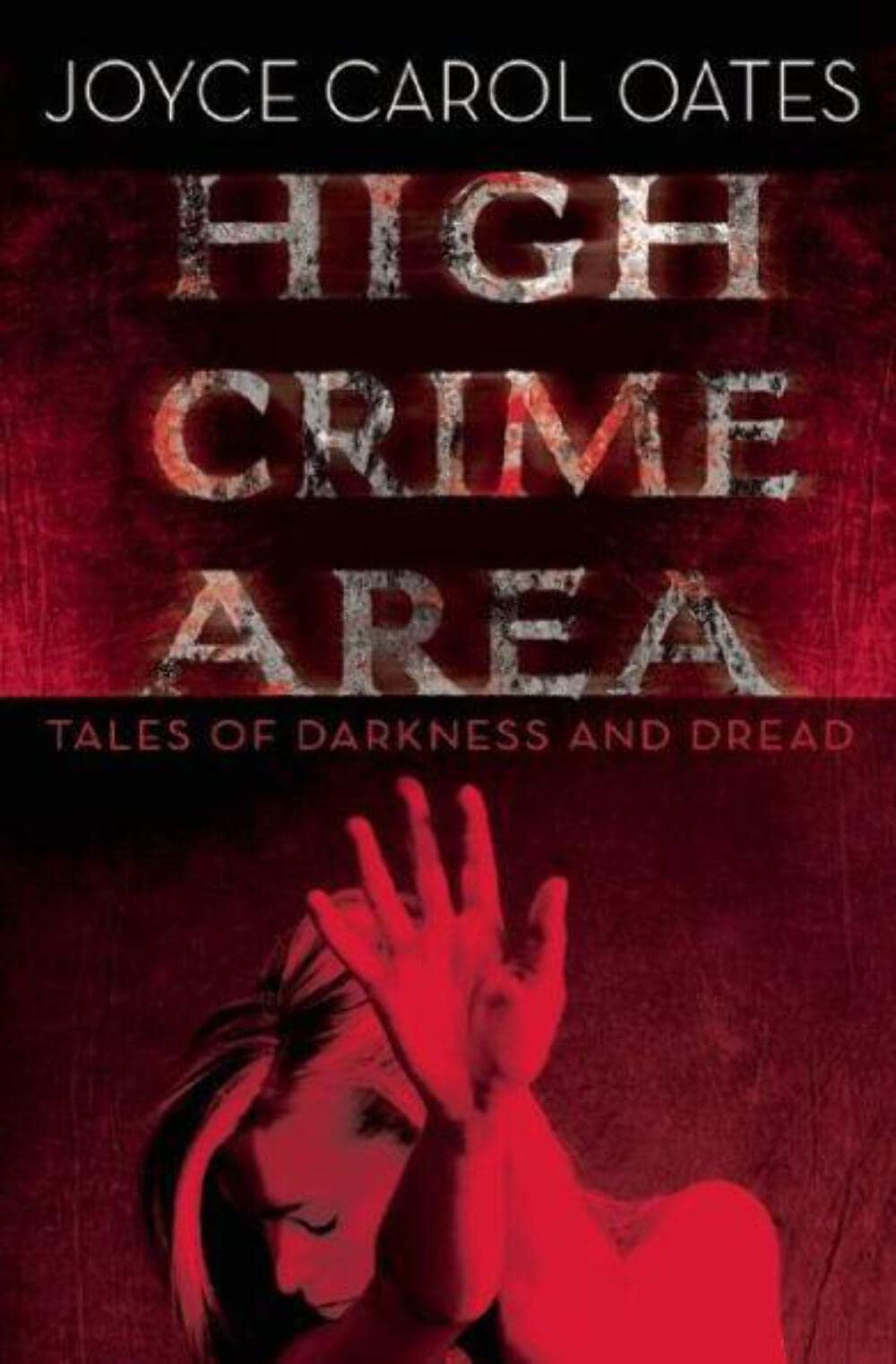 High Crime Area: Tales of Darkness and Dread Essays & Short Stories
