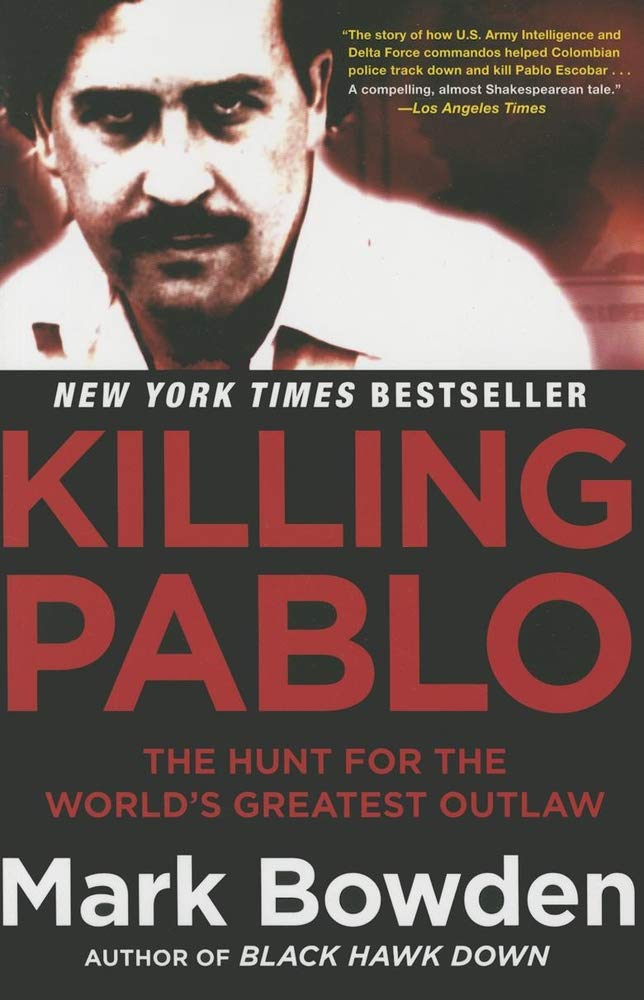 Killing Pablo: The Hunt for the World's Greatest Outlaw Science