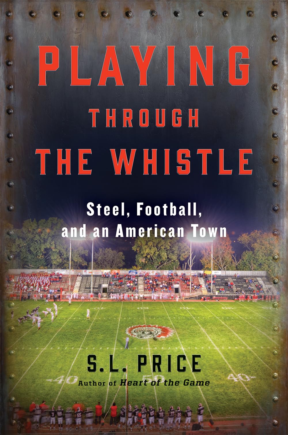 Playing Through the Whistle: Steel, Football, and an American Town Social Sciences