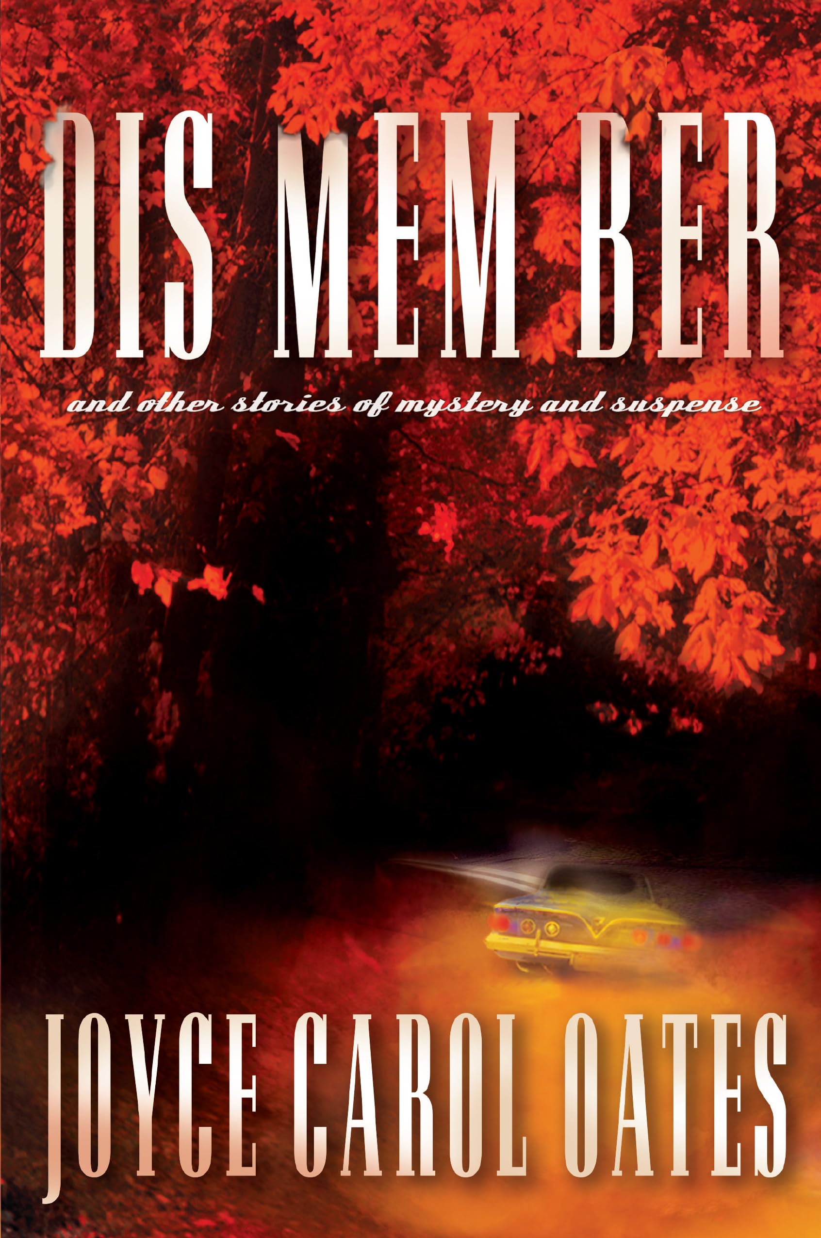 DIS MEM BER and Other Stories of Mystery and Suspense Essays & Short Stories