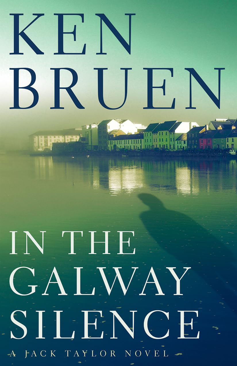 In the Galway Silence (Jack Taylor Novels, 15, Band 15) Action & Adventure