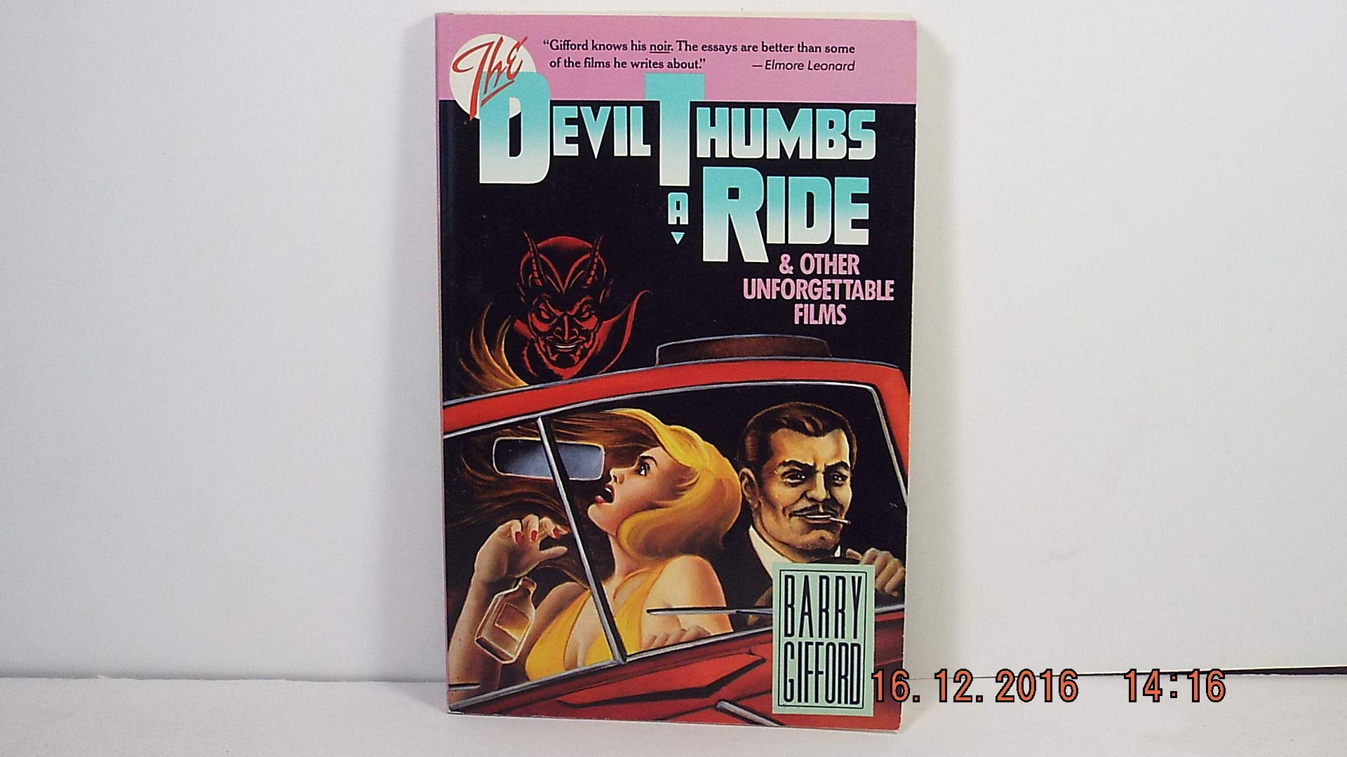 The Devil Thumbs a Ride and Other Unforgettable Movies Essays & Short Stories