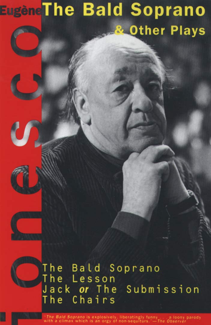 Bald Soprano and Other Plays: Bald Soprano/the Lesson/Jack or the Submission/the Chairs Drama