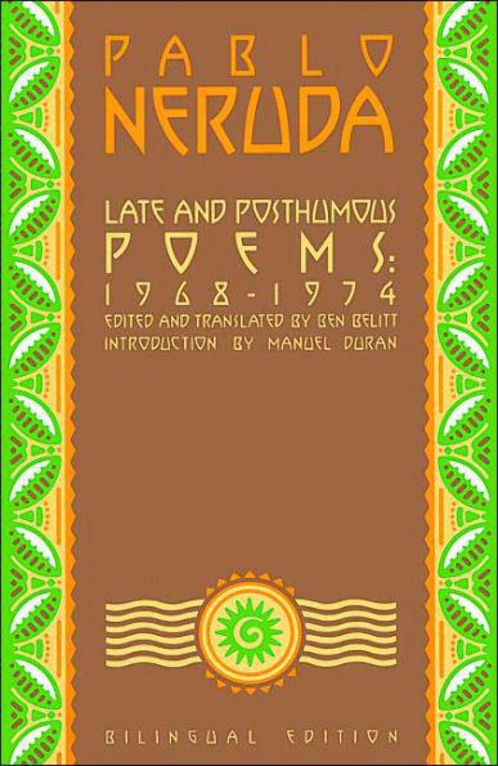 Late and Posthumous Poems, 1968-1974: Bilingual Edition (Neruda, Pablo) Social Sciences