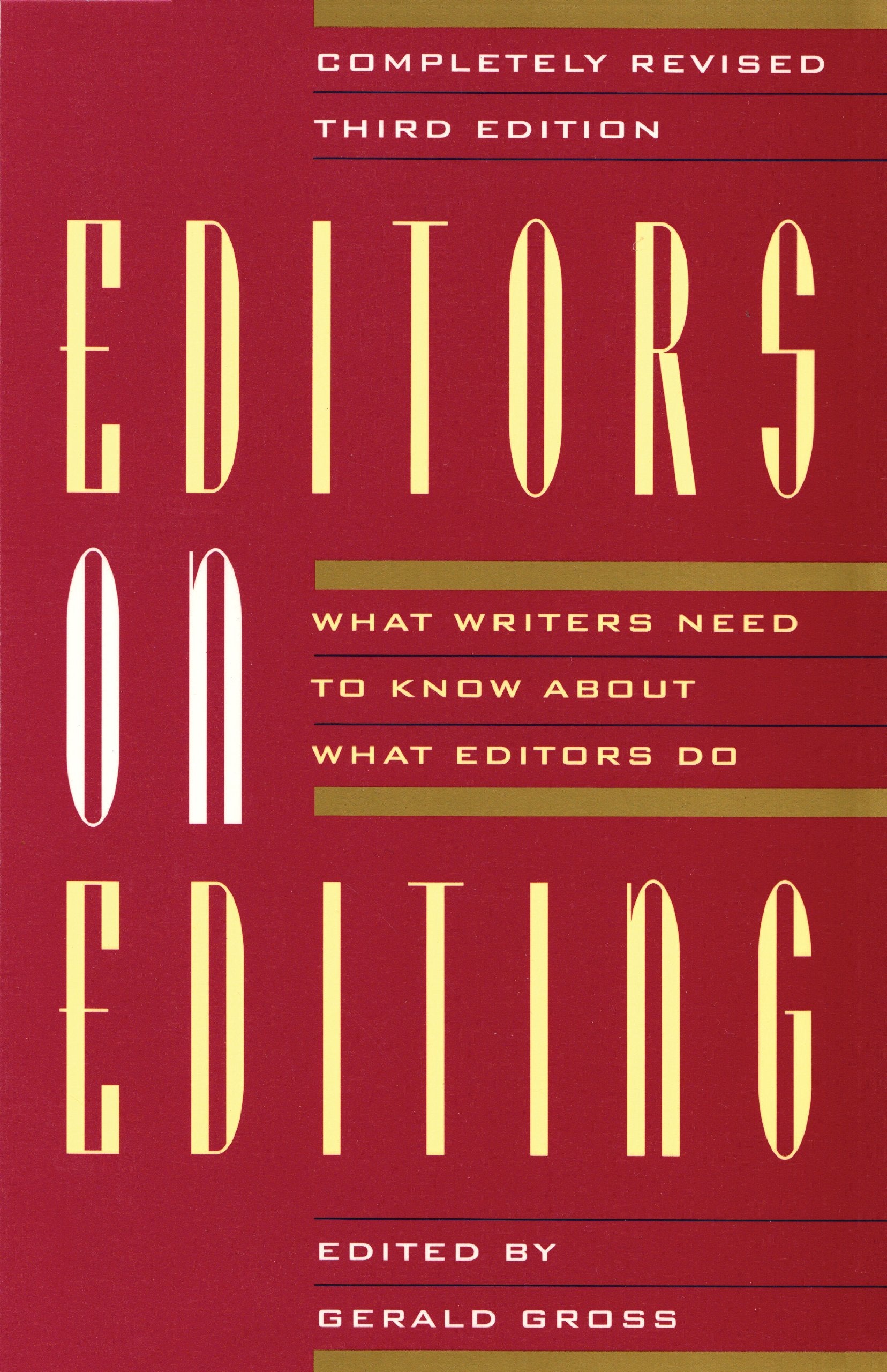 Editors on Editing: What Writers Need to Know About What Editors Do Essays & Short Stories
