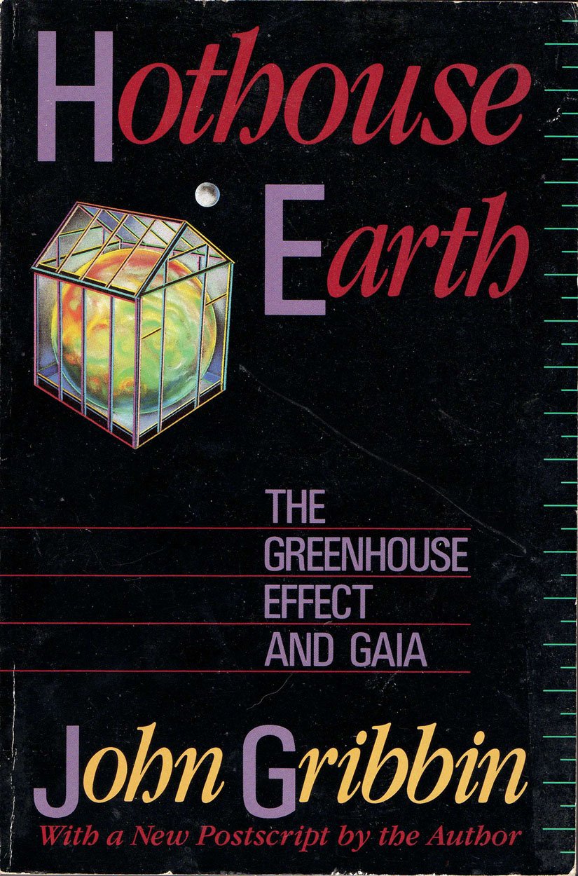 Hothouse Earth: The Greenhouse Effect and Gaia Leisure, Home & Garden