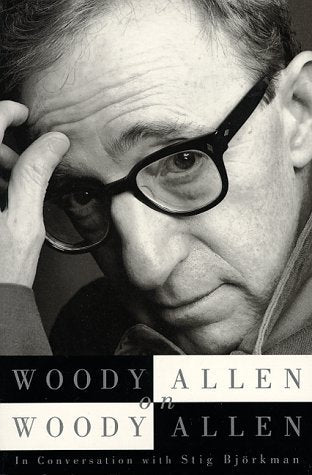 Woody Allen on Woody Allen: In Conversation With Stig Bjorkman Film, Art & Culture