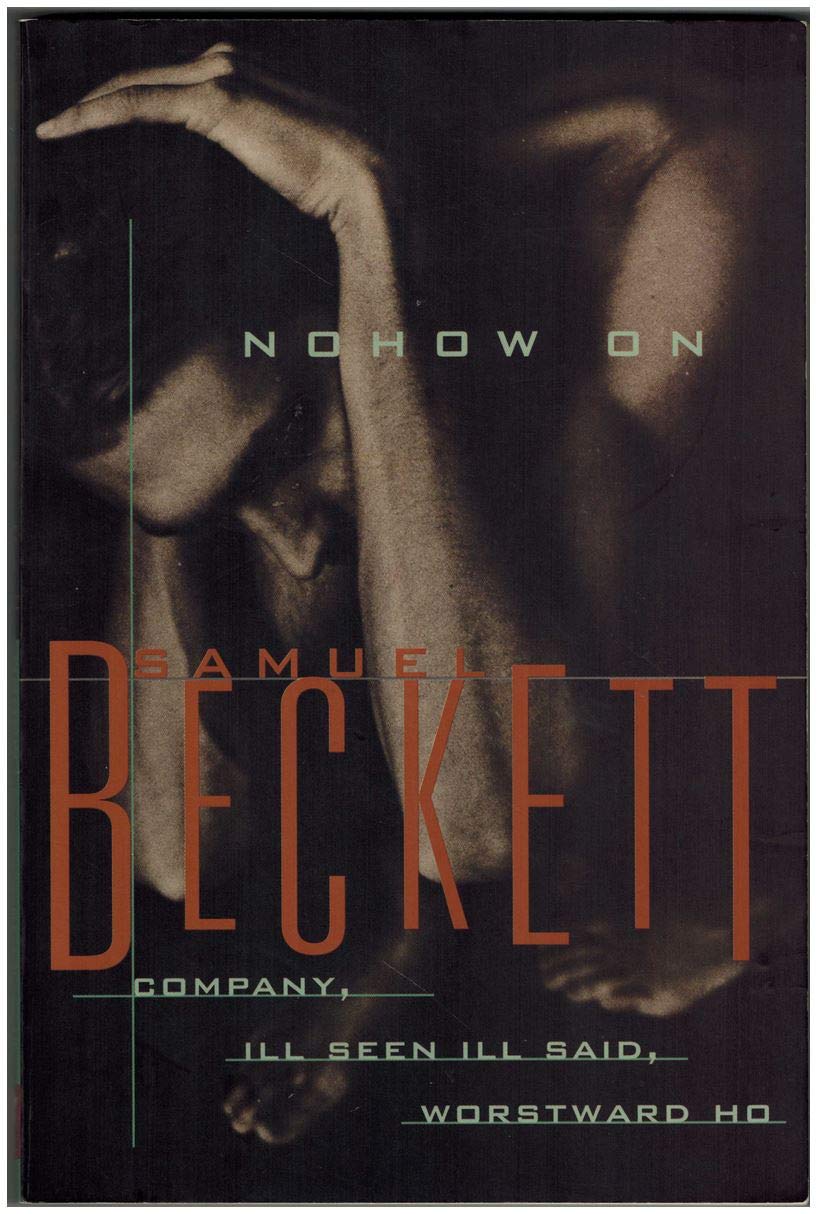 Nohow on: Company, Ill Seen Ill Said, Worstward Ho 4 Books in One Contemporary literature