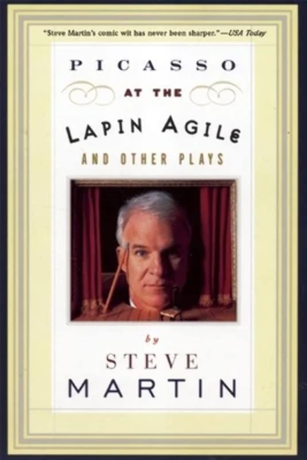 Picasso at the Lapin Agile and Other Plays: Picasso at the Lapin Agile, The Zig-Zag Woman, Patter for a Floating Lady, WASP Drama