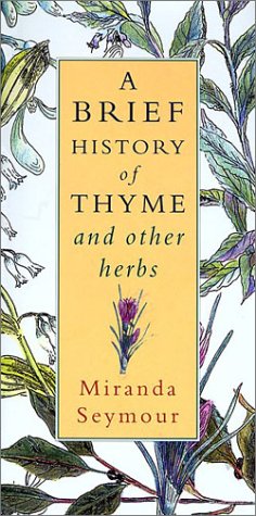 A Brief History of Thyme and Other Herbs Social Sciences