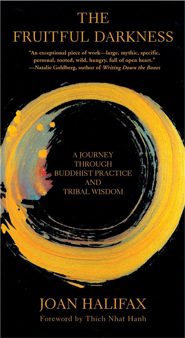 Fruitful Darkness: A Journey Through Buddhist Practice and Tribal Wisdom Philosophy