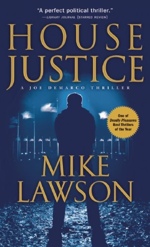 House Justice: A Joe DeMarco Thriller (The Joe DeMarco Thrillers, 3, Band 3) Action & Adventure