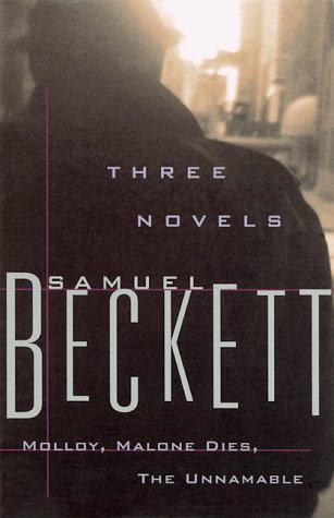 Three Novels: Molloy, Malone Dies, The Unnamable (Beckett, Samuel) Contemporary literature