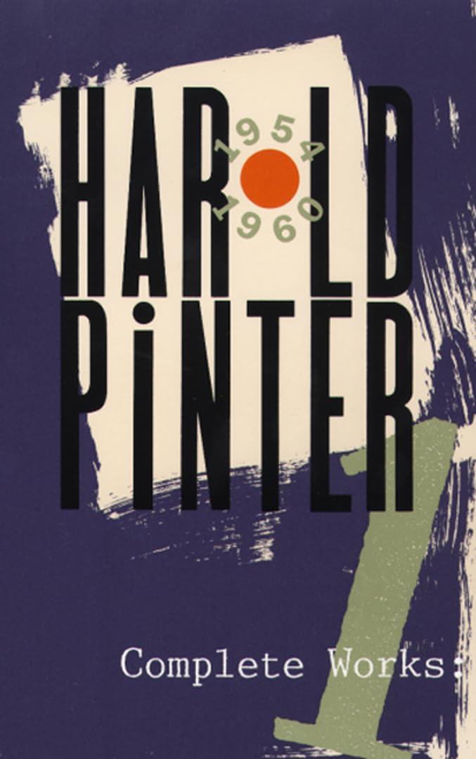 Complete Works: One : The Birthday Party/the Room/the Dumb Waiter/a Slight Ache/a Night Out/the Black and White/the Examination (1) (Pinter, Harold, Band 1) Drama