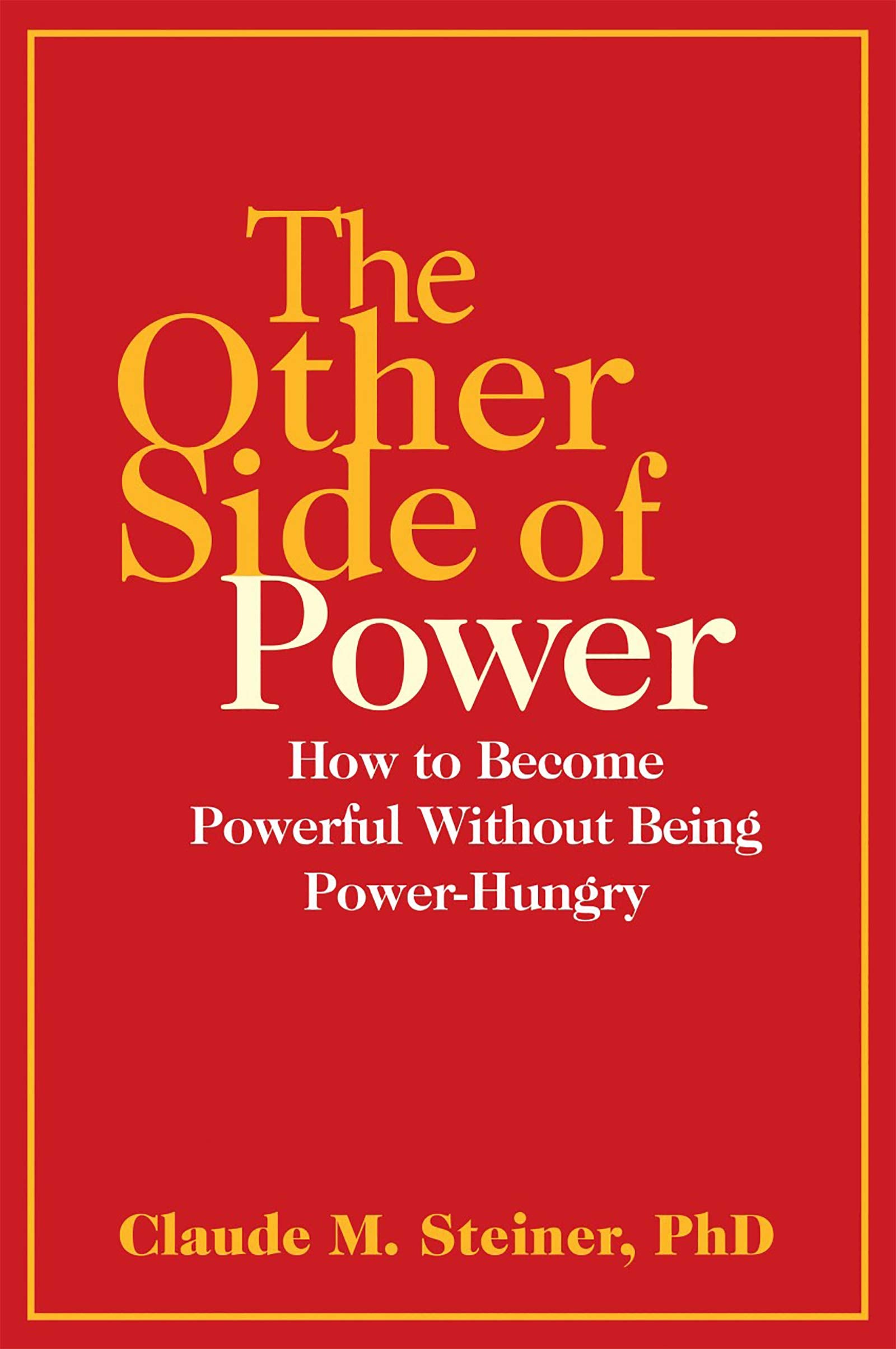 Other Side of Power: How to Become Powerful without Being Power-Hungry Business, Finance & Career