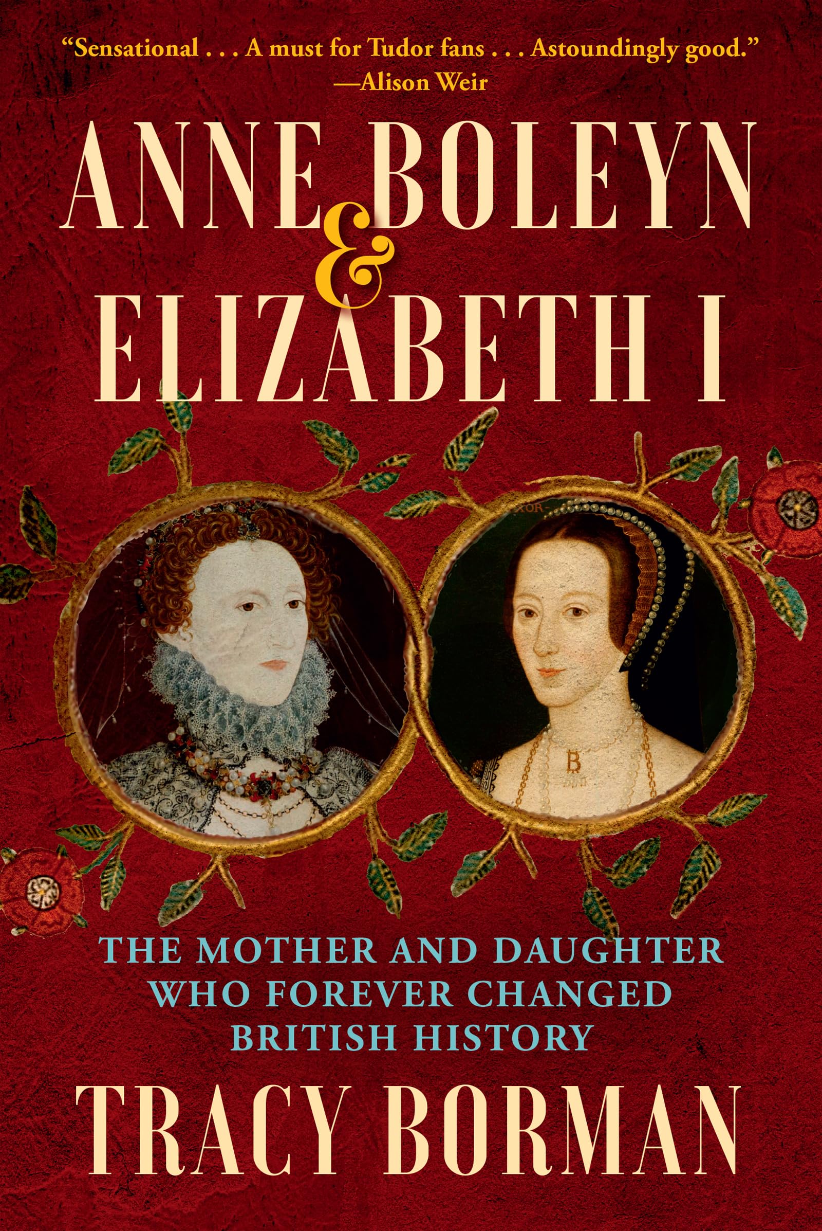 Anne Boleyn & Elizabeth I: The Mother and Daughter Who Forever Changed British History Inspiring women