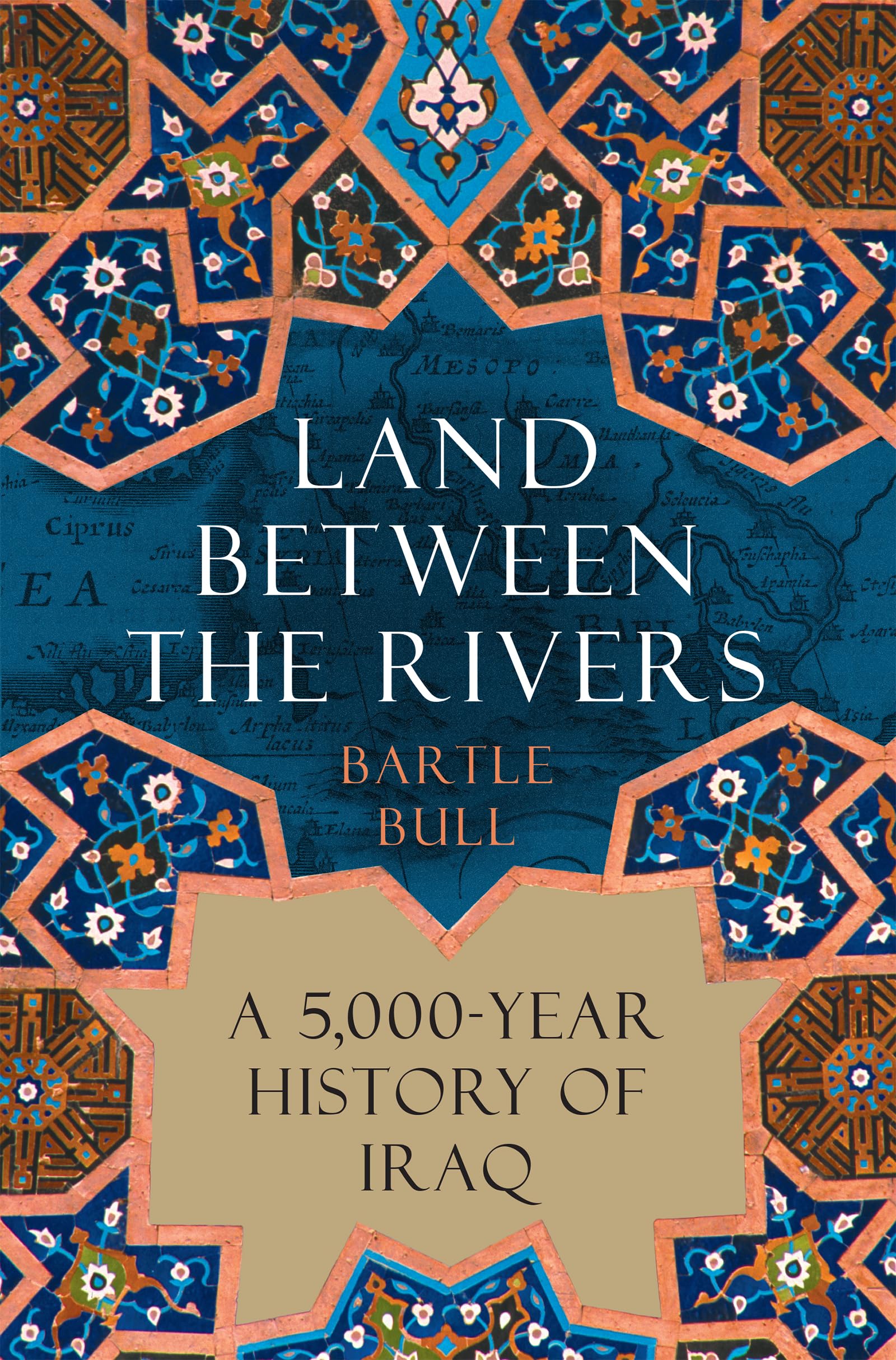 Land Between the Rivers: A 5,000-Year History of Iraq Social Sciences