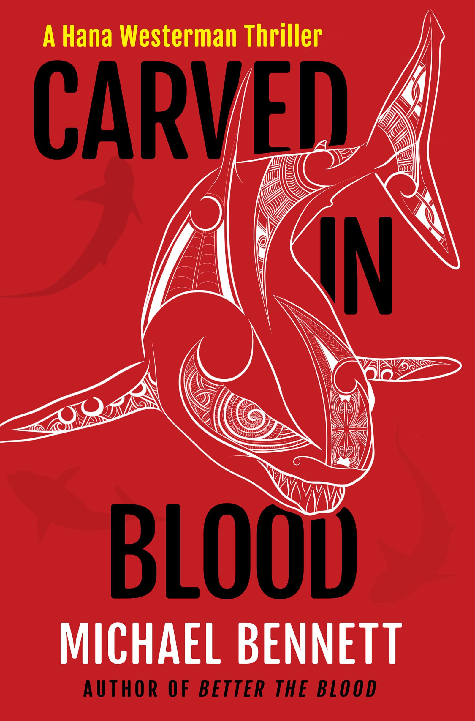 Carved in Blood: A Hana Westerman Thriller (Hana Westerman, 3, Band 3) Contemporary literature