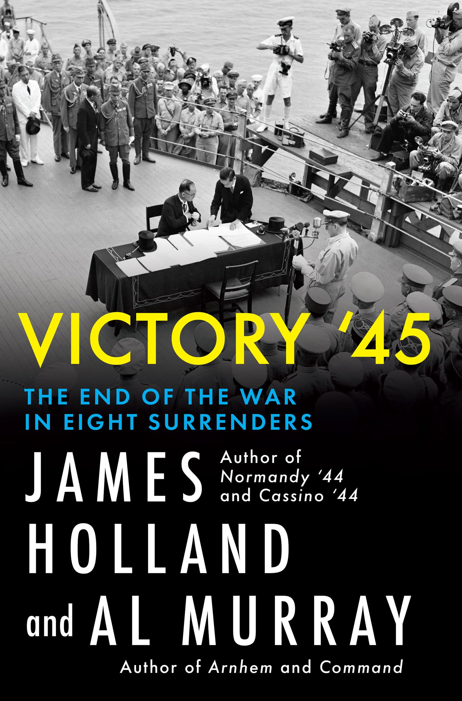 Victory '45: The End of the War in Eight Surrenders Social Sciences