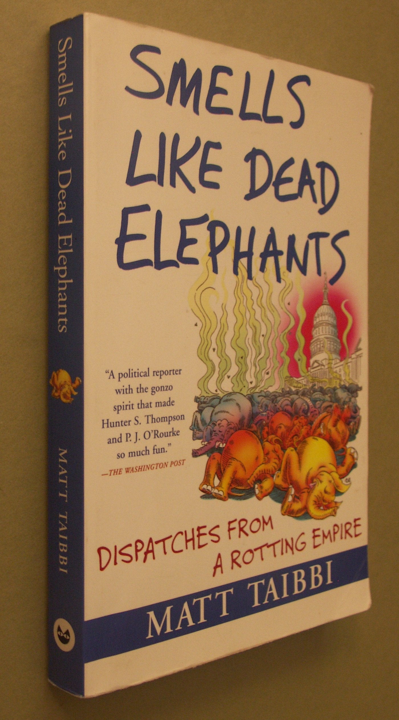Smells Like Dead Elephants: Dispatches from a Rotting Empire Media & Communication