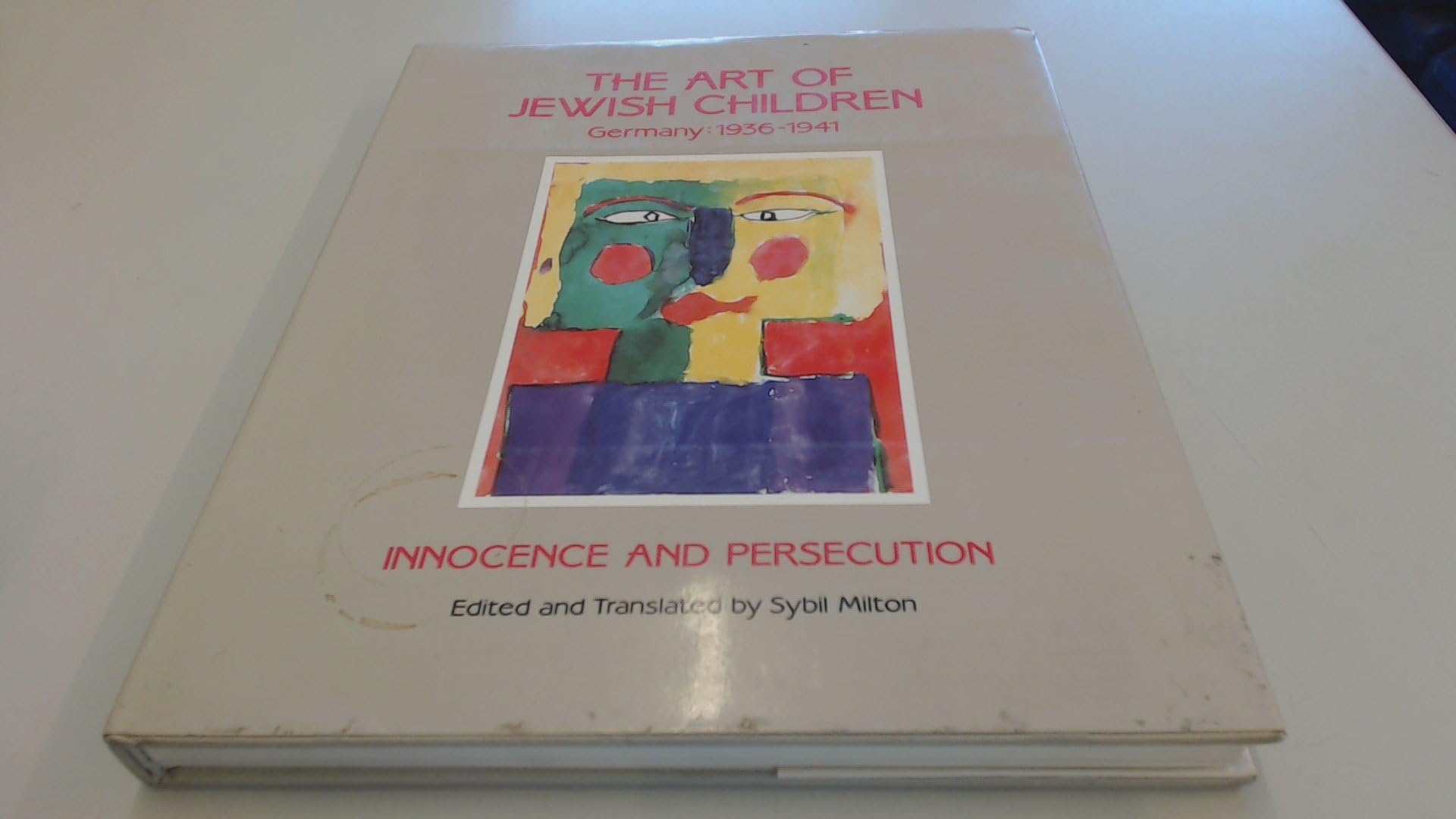 The Art of Jewish Children: Germany 1936-1941 : Innocence and Persecution Film, Art & Culture