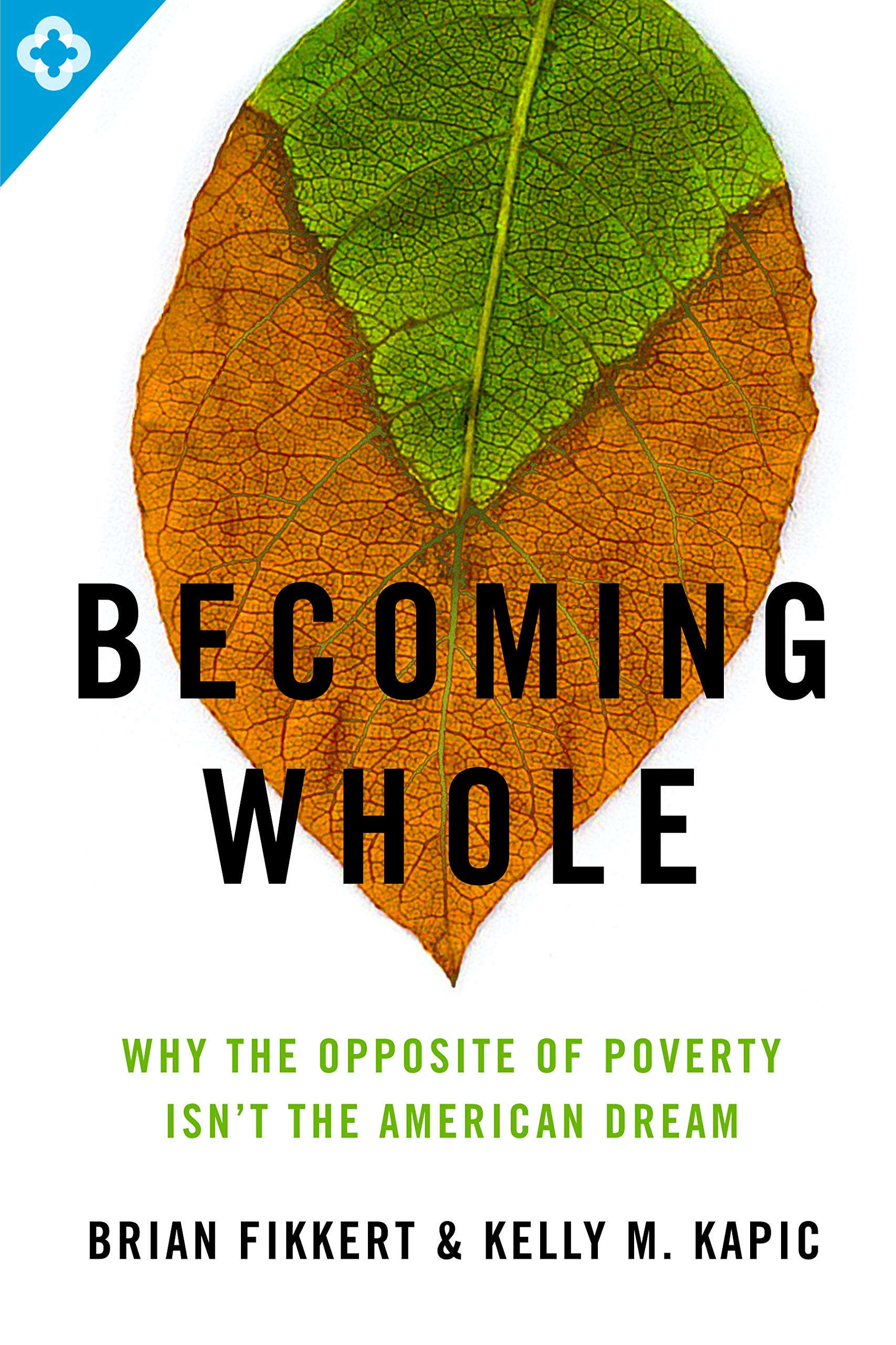 Becoming Whole: Why the Opposite of Poverty Isn't the American Dream Social Sciences