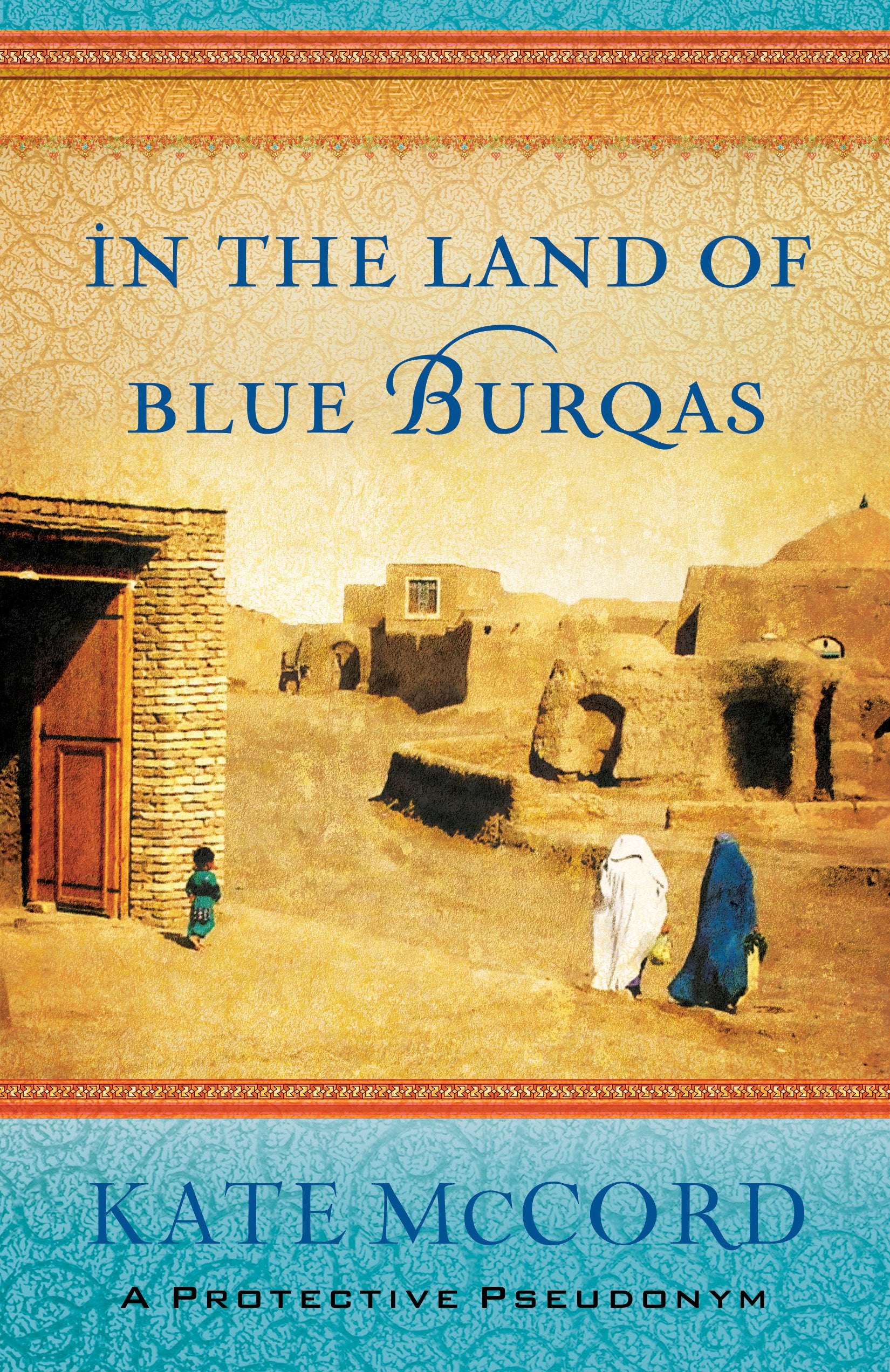 In the Land of Blue Burqas Religion & Esotericism