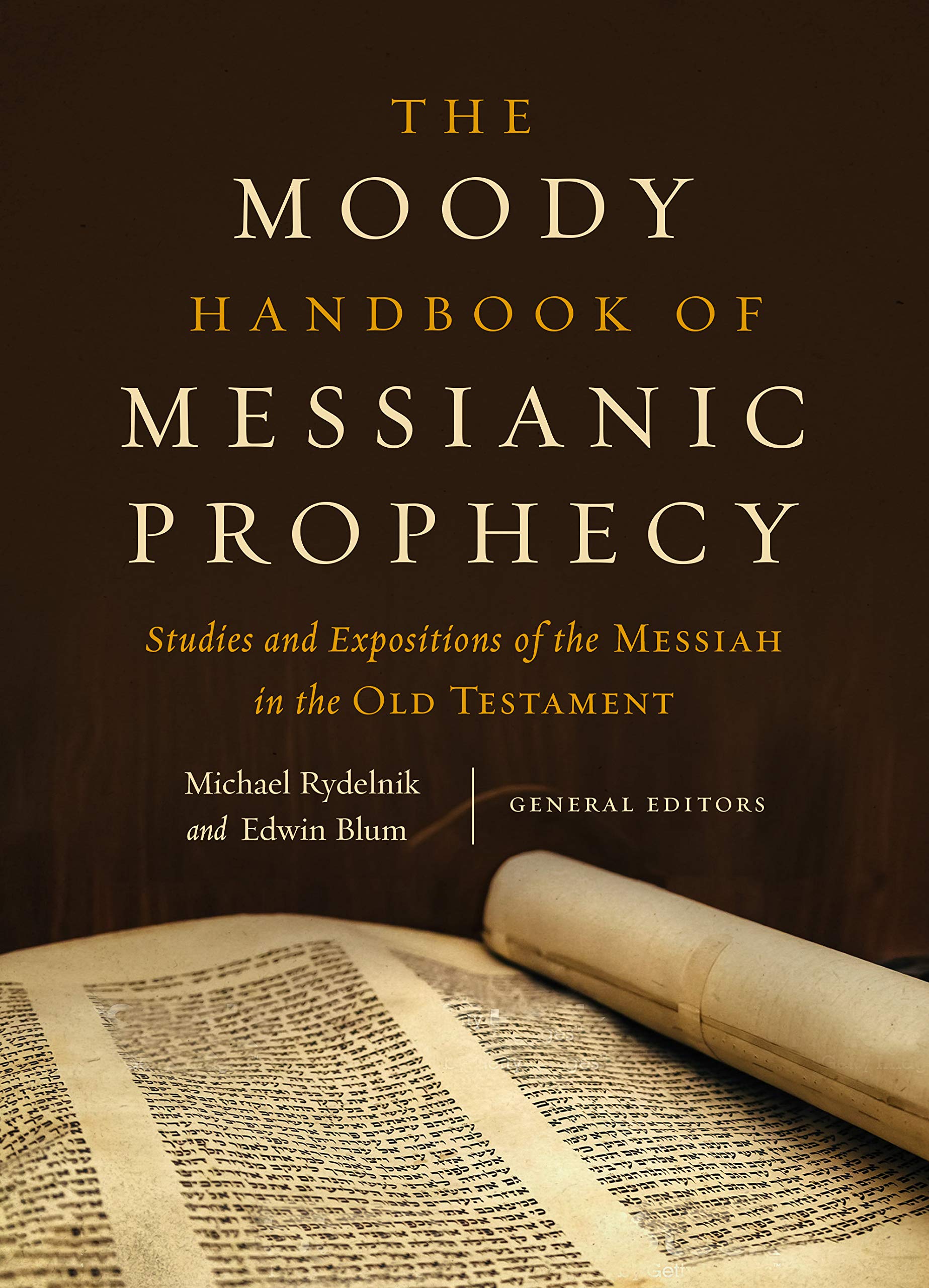 The Moody Handbook of Messianic Prophecy: Studies and Expositions of the Messiah in the Old Testament Film, Art & Culture