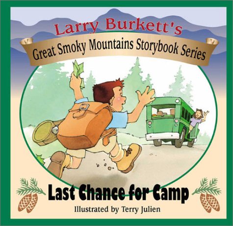 Last Chance for Camp (Larry Burkett's Great Smoky Mountain Storybook Series) Novels & Short Stories