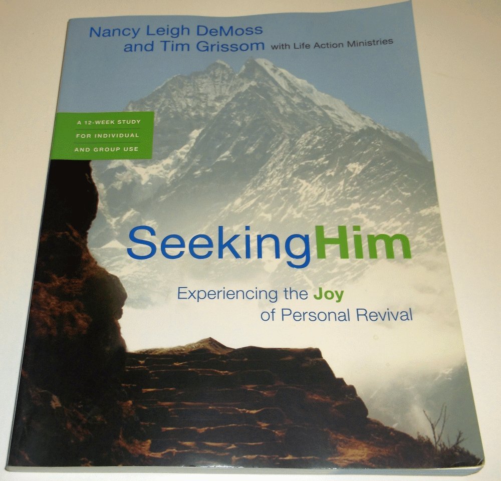 Seeking Him: Experiencing the Joy of Personal Revival: A 12-Week Study for Individual and Group Use Religion & Esotericism